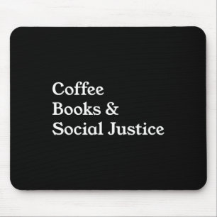 Tapis De Souris Livres de café Justice sociale Citation Égalité