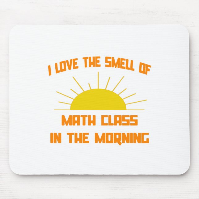 Tapis De Souris L'odeur de la classe mathématique du matin (Devant)