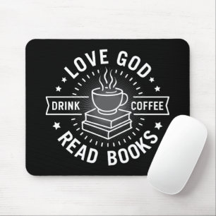 Tapis De Souris Love God Drink Coffee Lire les livres Amateurs Vin