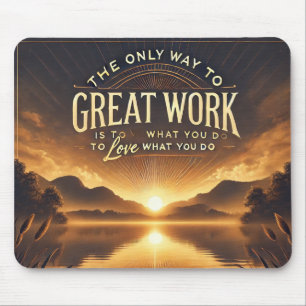 Tapis De Souris Love What You Do - Motivational Mousepad