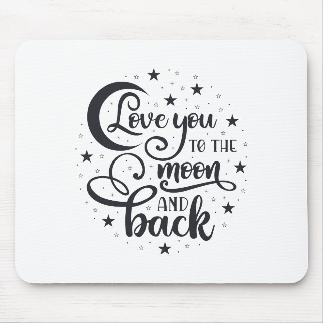 Tapis De Souris Love you to the moon t-shirt (Devant)