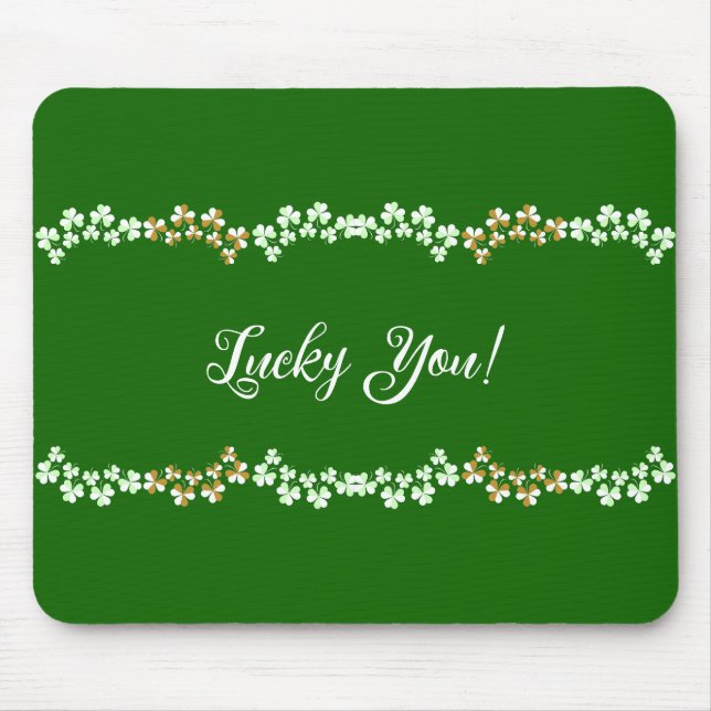 Tapis De Souris Lucky You Green Shamrock Saint Patrick's Day (Devant)