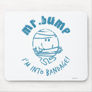 Tapis De Souris M. Bump   Je suis en bande