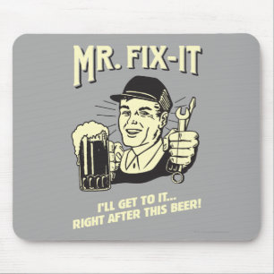 Tapis De Souris M. Fixit : Après cette bière