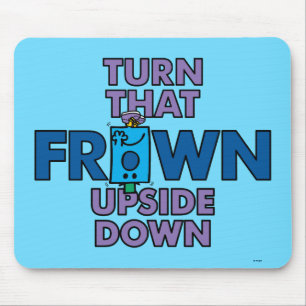 Tapis De Souris M. Grumpy   Turn that Frown Upside Down