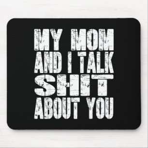 Tapis De Souris Ma mère et moi parlons de vous papa maman père mèr