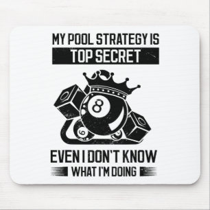 Tapis De Souris Ma stratégie de pool est très secrète même je ne s