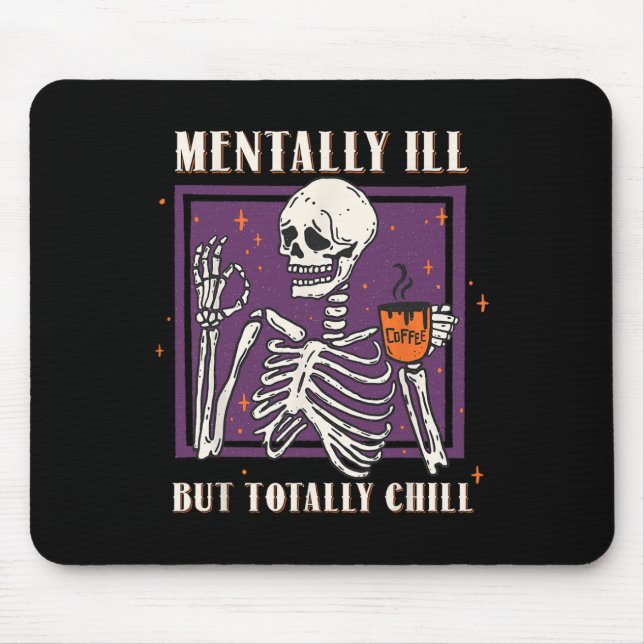 Tapis De Souris Maladie Mentale Mais Totalement Chill Halloween Co (Devant)
