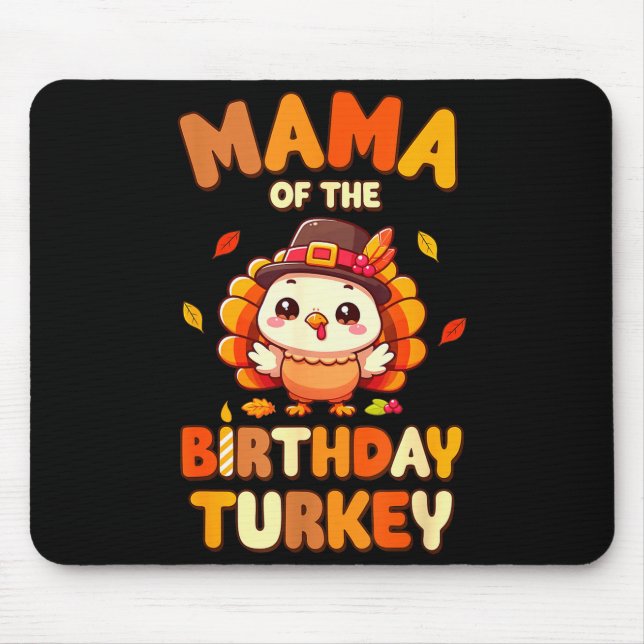 Tapis De Souris Mama Of The Birthday Turkey Family 1st Birthday Bo (Devant)