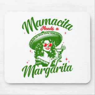 Tapis De Souris Mamacita a besoin d'une Margarita Cinco De Mayo Dr