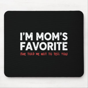 Tapis De Souris Maman drôle Fils préféré Fille préférée Je suis la