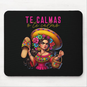 Tapis De Souris Maman espagnole mexicaine Te Calmas O Te Calmo Bon