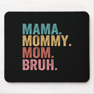 Tapis De Souris Maman Maman Maman Maman Bruh Fête des mères Vintag