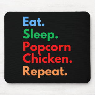 Tapis De Souris Manger Dormir Popcorn Poulet Répéter Pour Popcorn