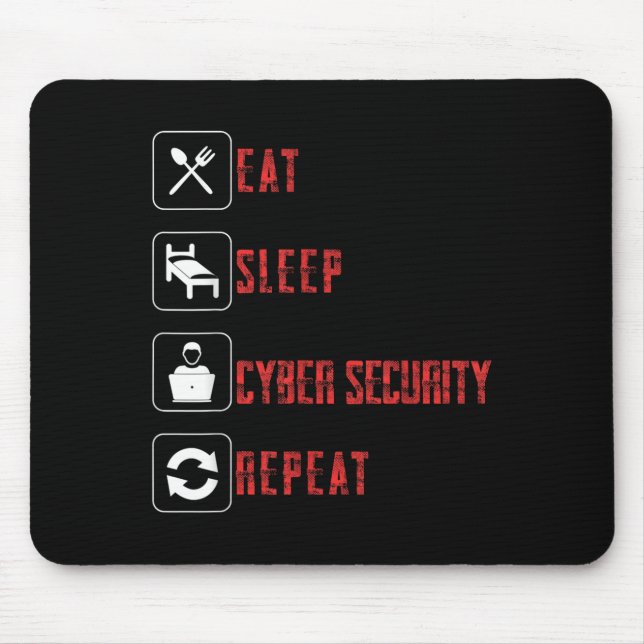 Tapis De Souris Manger Sommeil Cyber Sécurité Répéter Éthique Hack (Devant)
