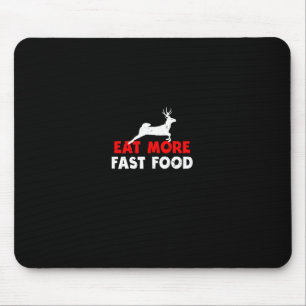 Tapis De Souris Mangez Plus Restauration Rapide - Chasse aux Cerfs
