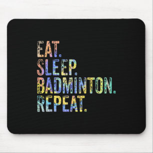Tapis De Souris Mangez Sleep Badminton Répéter Vintage Funny Badmi