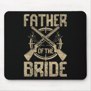 Tapis De Souris Mariage Drôle Père De La Mariée Chasse 