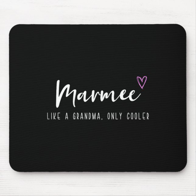 Tapis De Souris Marmee Like A Grandma Only Cooler Mother's Day  (Devant)