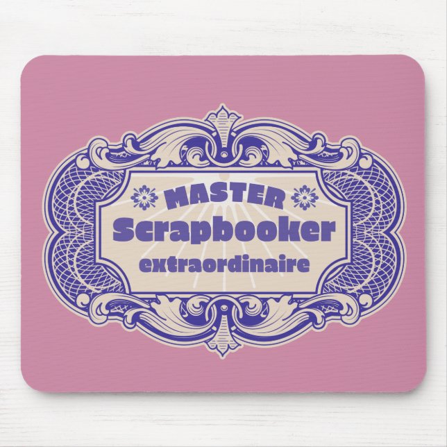 Tapis De Souris "Master Scrapbooker Extraordinaire" (Devant)