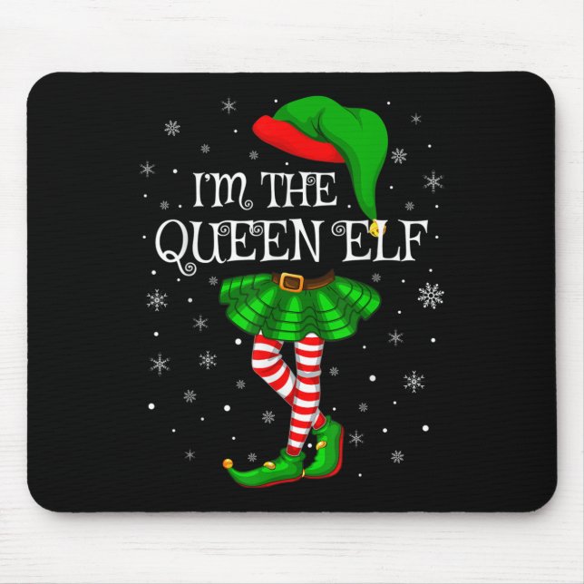 Tapis De Souris Matching Family Group I'm The Queen Elf Christmas  (Devant)