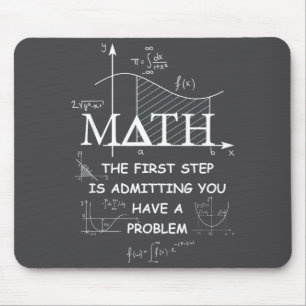 Tapis De Souris Math Le Premier Pas Est D'admettre Que Vous Avez U