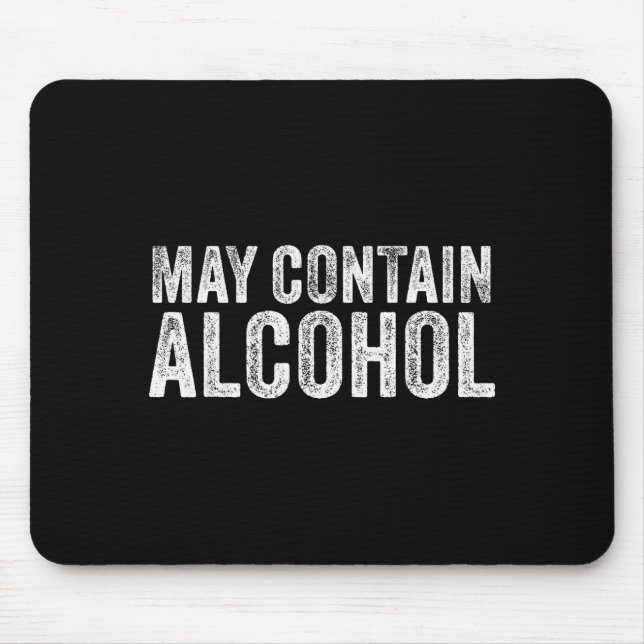 Tapis De Souris May Contain Alcohol Drinking Beer Tasting Funny  (Devant)