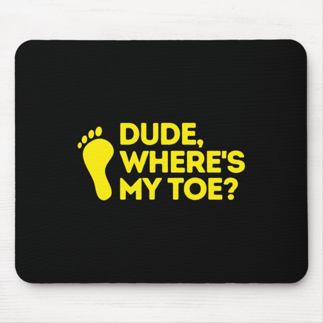 Tapis De Souris Mec où est My Toe Amputee Disabilities Lauréats (Devant)