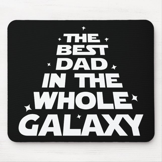 Tapis De Souris Meilleur papa dans toute la Galaxie - Fête des pèr (Devant)