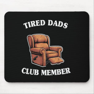 Tapis De Souris Membre du club des papas fatigués fauteuil humour 
