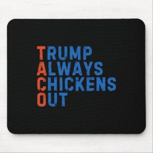 Tapis De Souris Mème drôle de taco Trump abandonne toujours les dr