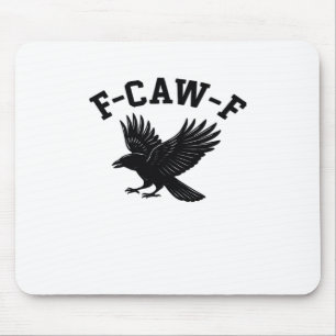 Tapis De Souris Mème drôle tendance F-Caw-F