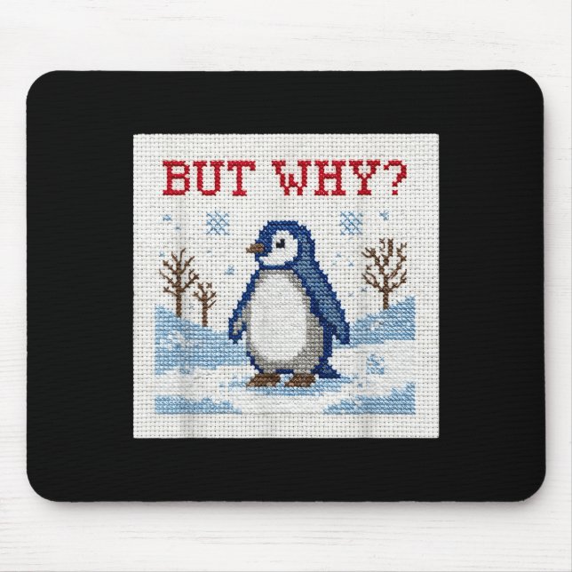 Tapis De Souris Meme manchot mais pourquoi les manchots tendance  (Devant)