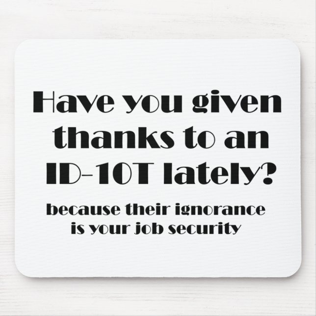 Tapis De Souris Mercis d'ID10T (Devant)