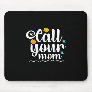 Tapis De Souris Mère Cadeau Appelez Votre Maman