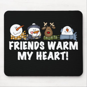 Tapis De Souris Mes Amis Réchauffent Mon Coeur !