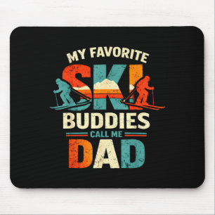 Tapis De Souris Mes copains de ski préférés m'appellent Papa Skiin