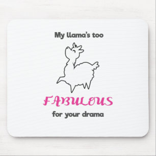 Tapis De Souris Mes Llamas Trop Fabuleux Pour Votre Llama Drama