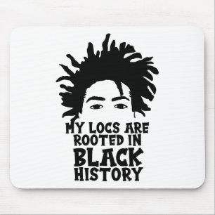 Tapis De Souris Mes Locs Enracinées Mois de l'Histoire des Noirs T