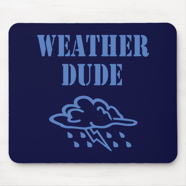 Tapis De Souris Météo Dude Mousepad (Devant)
