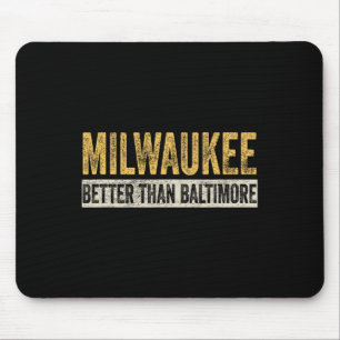 Tapis De Souris Mieux que Baltimore Funny Trump Horrible City