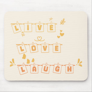 Tapis de souris mignon Live Love Laugh Notedry