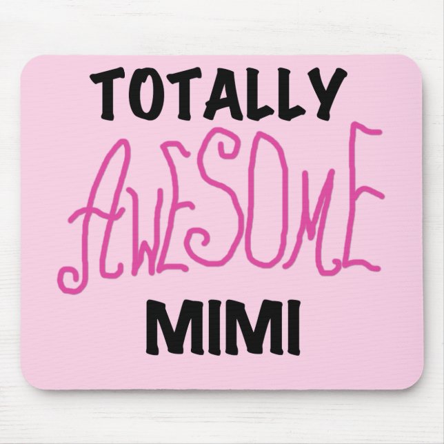 Tapis De Souris Mimi totalement impressionnant T-shirts et cadeaux (Devant)