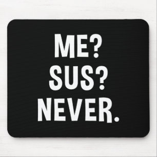 Tapis De Souris Moi Sus Jamais Joueur Suspect Memes Humour Sarcast