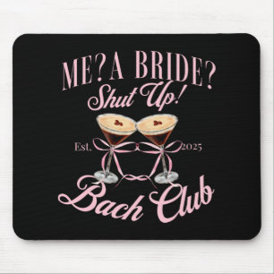 Tapis De Souris Moi une mariée taisez-vous enterrement de vie de j