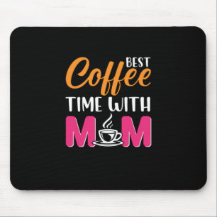 Tapis De Souris Mom Art Best Coffee Time With Mom