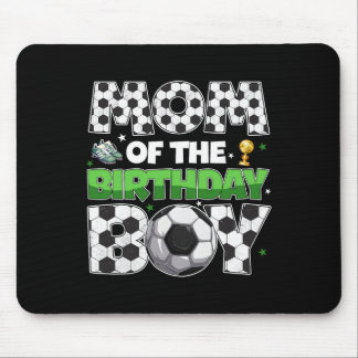 Tapis De Souris Mom Of The Birthday Boy Soccer Party Family Matchi