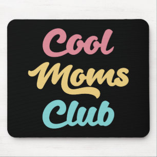 Tapis De Souris Moms Club II cool