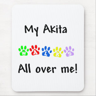 Tapis De Souris Mon Akita marche partout sur moi