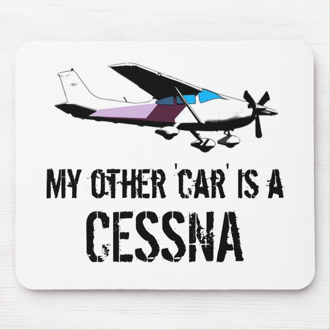 Tapis De Souris Mon autre voiture est un Cessna (Devant)